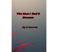 The Man I Had 2 Become