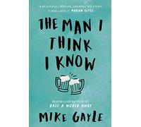 The Man I Think I Know: A feel-good, uplifting story of the most unlikely friendship