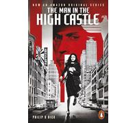 The Man in the High Castle: Philip K. Dick