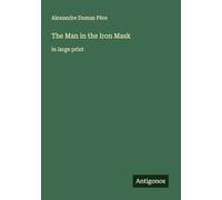 The Man in the Iron Mask: in large print