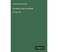 The Man in the Iron Mask: in large print