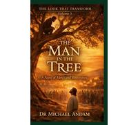 The Man in the Tree: A Novel of Mercy and Restoration