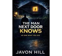 The Man Next Door: He Saw What Happened That Night