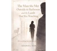 The Man She Met Outside the Bathroom and the Lamb That Was Watching