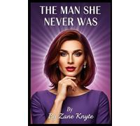 The Man She Never Was: Crossdressing Story