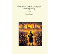 The Man That Corrupted Hadleyburg