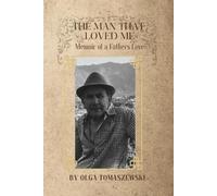 The Man That Love Me: A Fathers Memoir