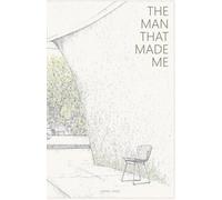 The Man That Made Me