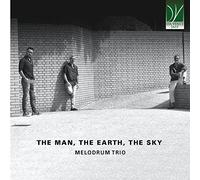 Melodrum Trio - The Man, The Earth, The Sky 2023 - Cd