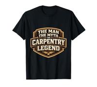 The Man The Myth The Carpentry Legend Funny Carpenter Joke Maglietta
