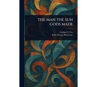 The Man the Sun Gods Made