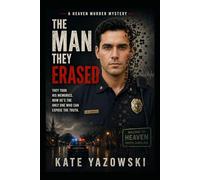 The Man They Erased: A Heaven Murder Mystery