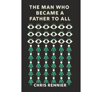 The Man Who Became a Father to All