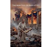 The Man Who Buried a City: 2