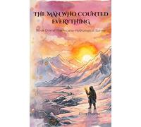 THE MAN WHO COUNTED EVERYTHING: Book One of The Arcano-Hydrological Survey