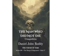The Man Who Did Not Die: Utnapishtim