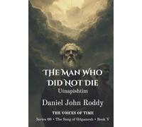 The Man Who Did Not Die: Utnapishtim
