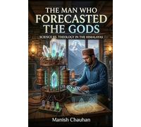 THE MAN WHO FORECASTED THE GODS: A Novel of Science, Faith, and Thunder