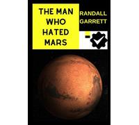 The Man Who Hated Mars