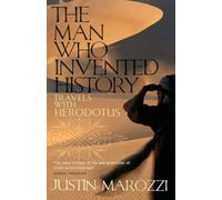 The Man Who Invented History: Travels with Herodotus [Lingua Inglese]