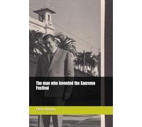 The man who invented the Sanremo Festival