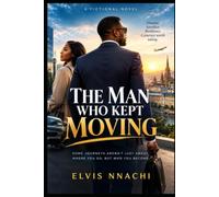 THE MAN WHO KEPT MOVING
