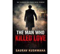 THE MAN WHO KILLED LOVE
