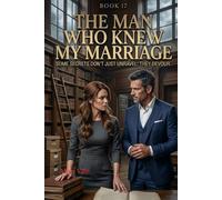 The Man Who Knew My Marriage: A Dark Investigative Romance: 17