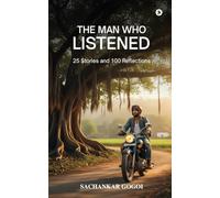 The Man Who Listened: 25 stories and 100 reflections
