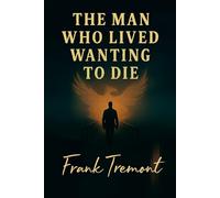 The Man Who Lived Wanting to Die