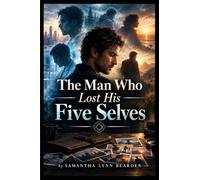 The Man Who Lost His Five Selves