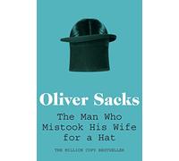 The man who mistook his wife for a hat [Lingua inglese]