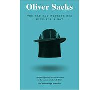 The Man Who Mistook His Wife for a Hat Picador Classic Paperback 2 Sept 2011