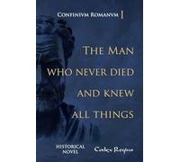 The Man who Never Died and Knew all Things: 1