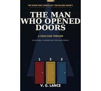 The Man Who Opened Doors: A Cold-Case Thriller