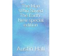 The Man Who Saved The Earth: New special edition