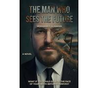 The Man Who Sees the Future