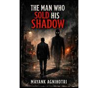 The Man Who Sold His Shadow