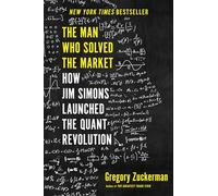 Gregory Zuckerman The Man Who Solved the Market (Copertina rigida)