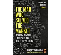 Gregory Zuckerman The Man Who Solved the Market (Tascabile)