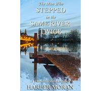 The Man Who Stepped in the Same River Twice: A Thameside Murder Mystery: 2