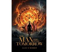 The Man Who Stole Tomorrow