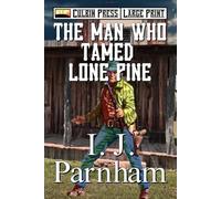 The Man who Tamed Lone Pine: Large Print