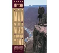 Colin Fletcher The Man Who Walked Through Time (Tascabile)