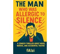The Man Who Was Allergic To Silence