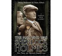 The Man Who Was Sherlock Holmes