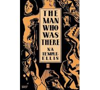 The Man Who Was There