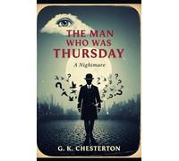 THE MAN WHO WAS THURSDAY: A Nightmare