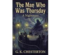 The Man Who Was Thursday: A Nightmare