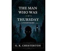 The Man Who Was Thursday: A Nightmare